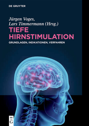 Buchcover Tiefe Hirnstimulation  | EAN 9783110458961 | ISBN 3-11-045896-9 | ISBN 978-3-11-045896-1