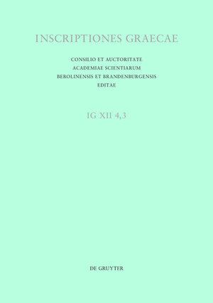 Buchcover Inscriptiones Graecae. Inscriptiones insularum maris Aegaei praeter... / Cos: Tituli sepulcrales urbani  | EAN 9783110461718 | ISBN 3-11-046171-4 | ISBN 978-3-11-046171-8
