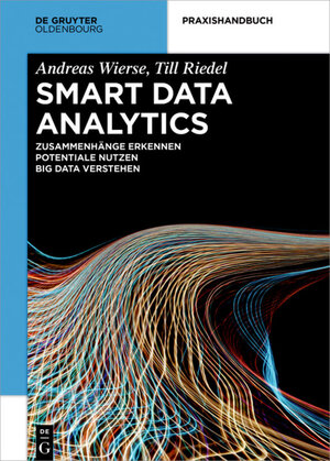 Buchcover Smart Data Analytics | Andreas Wierse | EAN 9783110461848 | ISBN 3-11-046184-6 | ISBN 978-3-11-046184-8