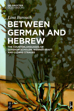 Buchcover Between German and Hebrew | Lina Barouch | EAN 9783110464146 | ISBN 3-11-046414-4 | ISBN 978-3-11-046414-6