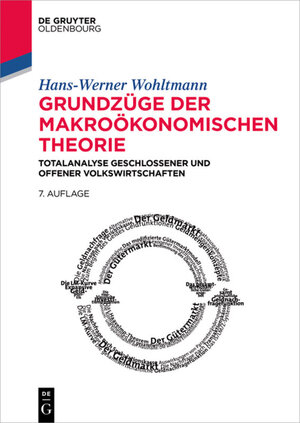 Buchcover Grundzüge der makroökonomischen Theorie | Hans-Werner Wohltmann | EAN 9783110464177 | ISBN 3-11-046417-9 | ISBN 978-3-11-046417-7