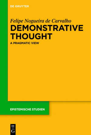 Buchcover Demonstrative Thought | Felipe Nogueira de Carvalho | EAN 9783110464665 | ISBN 3-11-046466-7 | ISBN 978-3-11-046466-5