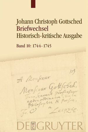 Buchcover Johann Christoph Gottsched: Briefwechsel / März 1744 – September 1745  | EAN 9783110466294 | ISBN 3-11-046629-5 | ISBN 978-3-11-046629-4