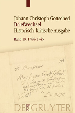 Buchcover Johann Christoph Gottsched: Briefwechsel / März 1744 – September 1745  | EAN 9783110467284 | ISBN 3-11-046728-3 | ISBN 978-3-11-046728-4