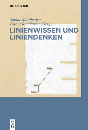 Buchcover Linienwissen und Liniendenken  | EAN 9783110467956 | ISBN 3-11-046795-X | ISBN 978-3-11-046795-6