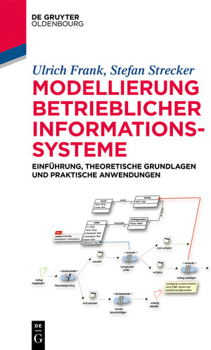 Buchcover Modellierung betrieblicher Informationssysteme | Ulrich Frank | EAN 9783110469301 | ISBN 3-11-046930-8 | ISBN 978-3-11-046930-1