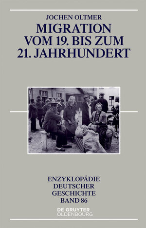 Buchcover Migration vom 19. bis zum 21. Jahrhundert | Jochen Oltmer | EAN 9783110471373 | ISBN 3-11-047137-X | ISBN 978-3-11-047137-3