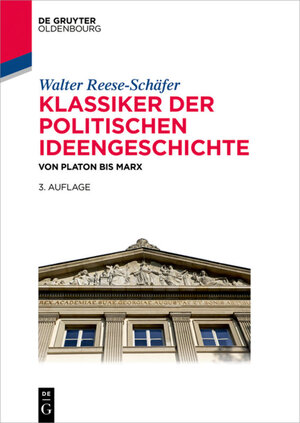 Buchcover Klassiker der politischen Ideengeschichte | Walter Reese-Schäfer | EAN 9783110471939 | ISBN 3-11-047193-0 | ISBN 978-3-11-047193-9