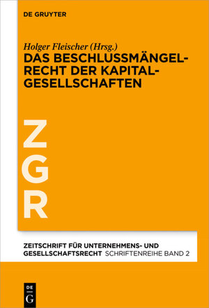 Buchcover Das Beschlussmängelrecht der Kapitalgesellschaften  | EAN 9783110473018 | ISBN 3-11-047301-1 | ISBN 978-3-11-047301-8