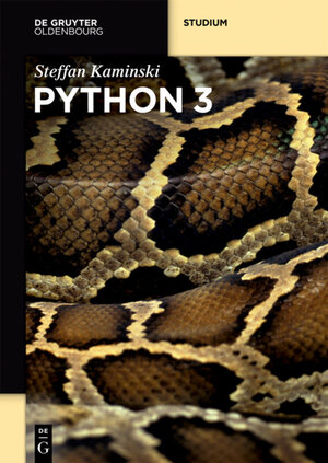 Buchcover Python 3 | Steffan Kaminski | EAN 9783110473612 | ISBN 3-11-047361-5 | ISBN 978-3-11-047361-2