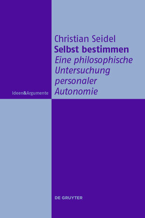 Buchcover Selbst bestimmen | Christian Seidel | EAN 9783110474206 | ISBN 3-11-047420-4 | ISBN 978-3-11-047420-6