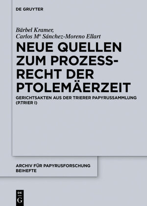 Buchcover Neue Quellen zum Prozeßrecht der Ptolemäerzeit  | EAN 9783110474244 | ISBN 3-11-047424-7 | ISBN 978-3-11-047424-4