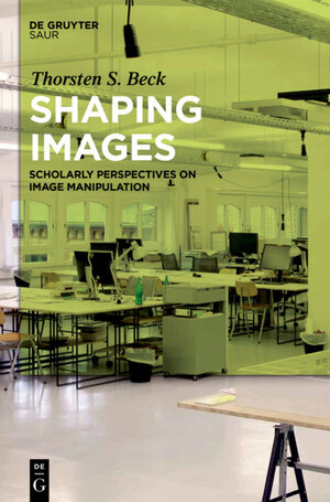 Buchcover Shaping Images | Thorsten Stephan Beck | EAN 9783110475098 | ISBN 3-11-047509-X | ISBN 978-3-11-047509-8