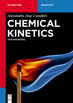 Buchcover Chemical Kinetics | Alexandra Ana Csavdari | EAN 9783110475173 | ISBN 3-11-047517-0 | ISBN 978-3-11-047517-3