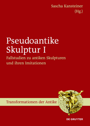 Buchcover Pseudoantike Skulptur / Fallstudien zu antiken Skulpturen und ihren Imitationen  | EAN 9783110475715 | ISBN 3-11-047571-5 | ISBN 978-3-11-047571-5