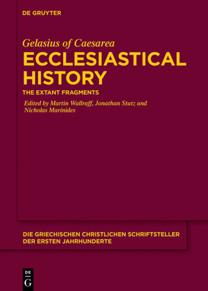 Buchcover Ecclesiastical History | Gelasius of Caesarea | EAN 9783110475807 | ISBN 3-11-047580-4 | ISBN 978-3-11-047580-7