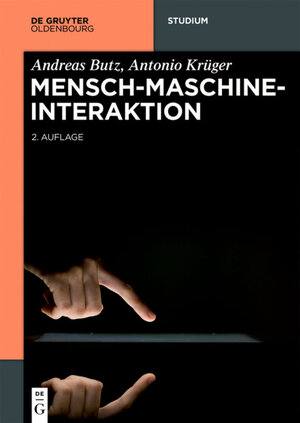 Buchcover Mensch-Maschine-Interaktion | Andreas Butz | EAN 9783110476453 | ISBN 3-11-047645-2 | ISBN 978-3-11-047645-3