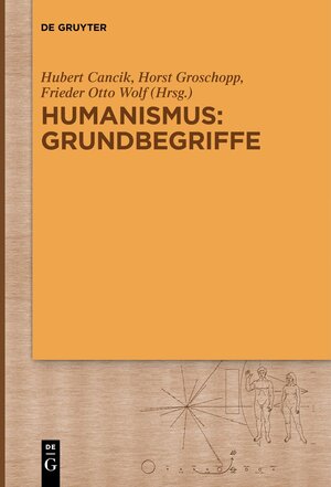 Buchcover Humanismus: Grundbegriffe  | EAN 9783110476842 | ISBN 3-11-047684-3 | ISBN 978-3-11-047684-2