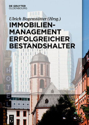 Buchcover Immobilienmanagement erfolgreicher Bestandshalter  | EAN 9783110478365 | ISBN 3-11-047836-6 | ISBN 978-3-11-047836-5
