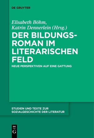 Buchcover Der Bildungsroman im literarischen Feld  | EAN 9783110478747 | ISBN 3-11-047874-9 | ISBN 978-3-11-047874-7