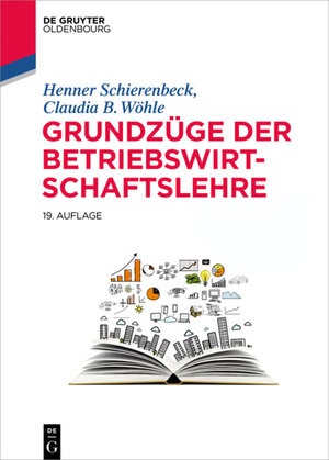 Buchcover Grundzüge der Betriebswirtschaftslehre | Henner Schierenbeck | EAN 9783110480450 | ISBN 3-11-048045-X | ISBN 978-3-11-048045-0