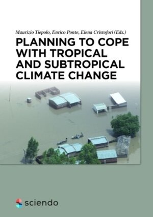 Buchcover Planning to cope with tropical and subtropical climate change | Maurizio Tiepolo | EAN 9783110480788 | ISBN 3-11-048078-6 | ISBN 978-3-11-048078-8