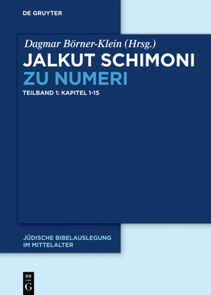 Buchcover Jalkut Schimoni / Jalkut Schimoni zu Numeri  | EAN 9783110482447 | ISBN 3-11-048244-4 | ISBN 978-3-11-048244-7