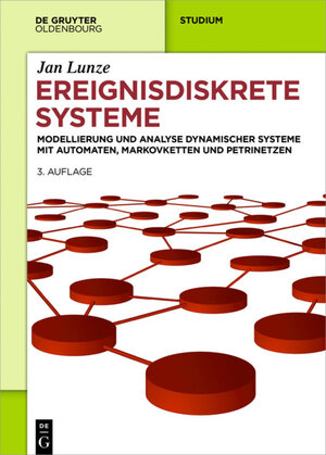 Buchcover Ereignisdiskrete Systeme | Jan Lunze | EAN 9783110484670 | ISBN 3-11-048467-6 | ISBN 978-3-11-048467-0