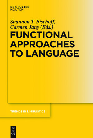 Buchcover Functional Approaches to Language  | EAN 9783110484762 | ISBN 3-11-048476-5 | ISBN 978-3-11-048476-2