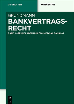 Buchcover Bankvertragsrecht / Grundlagen und Commercial Banking  | EAN 9783110485714 | ISBN 3-11-048571-0 | ISBN 978-3-11-048571-4