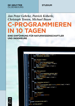 Buchcover C-Programmieren in 10 Tagen | Jan Peter Gehrke | EAN 9783110486292 | ISBN 3-11-048629-6 | ISBN 978-3-11-048629-2