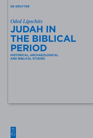 Buchcover Judah in the Biblical Period | Oded Lipschits | EAN 9783110486520 | ISBN 3-11-048652-0 | ISBN 978-3-11-048652-0