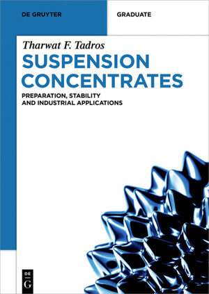 Buchcover Suspension Concentrates | Tharwat F. Tadros | EAN 9783110486780 | ISBN 3-11-048678-4 | ISBN 978-3-11-048678-0