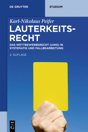 Buchcover Lauterkeitsrecht | Karl-Nikolaus Peifer | EAN 9783110486926 | ISBN 3-11-048692-X | ISBN 978-3-11-048692-6