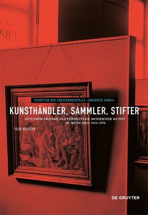 Buchcover Kunsthändler, Sammler, Stifter | Felix Billeter | EAN 9783110487466 | ISBN 3-11-048746-2 | ISBN 978-3-11-048746-6