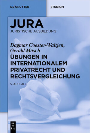 Buchcover Übungen in Internationalem Privatrecht und Rechtsvergleichung | Dagmar Coester-Waltjen | EAN 9783110489330 | ISBN 3-11-048933-3 | ISBN 978-3-11-048933-0