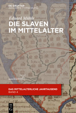 Buchcover Die Slaven im Mittelalter | Eduard Mühle | EAN 9783110490152 | ISBN 3-11-049015-3 | ISBN 978-3-11-049015-2