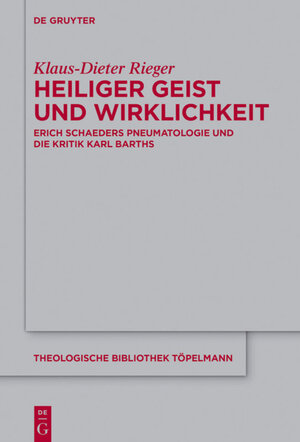 Buchcover Heiliger Geist und Wirklichkeit | Klaus-Dieter Rieger | EAN 9783110490459 | ISBN 3-11-049045-5 | ISBN 978-3-11-049045-9