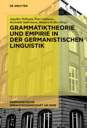 Buchcover Grammatiktheorie und Empirie in der germanistischen Linguistik  | EAN 9783110490992 | ISBN 3-11-049099-4 | ISBN 978-3-11-049099-2