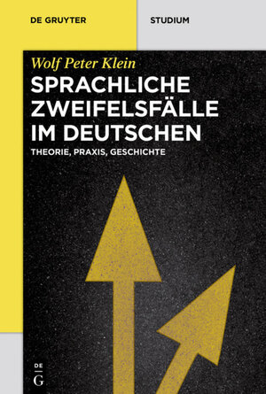 Buchcover Sprachliche Zweifelsfälle im Deutschen | Wolf Peter Klein | EAN 9783110492750 | ISBN 3-11-049275-X | ISBN 978-3-11-049275-0