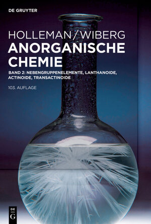 Buchcover Holleman • Wiberg Anorganische Chemie / Nebengruppenelemente, Lanthanoide, Actinoide, Transactinoide  | EAN 9783110495737 | ISBN 3-11-049573-2 | ISBN 978-3-11-049573-7