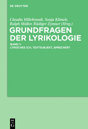 Buchcover Lyrikologie / Grundfragen der Lyrikologie 1  | EAN 9783110496406 | ISBN 3-11-049640-2 | ISBN 978-3-11-049640-6