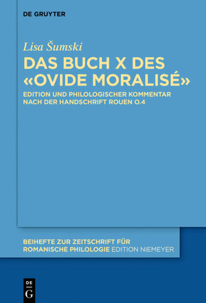 Buchcover Ovide moralisé | Lisa Šumski | EAN 9783110496475 | ISBN 3-11-049647-X | ISBN 978-3-11-049647-5