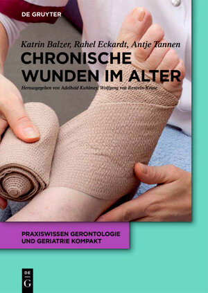 Buchcover Chronische Wunden im Alter | Katrin Balzer | EAN 9783110498493 | ISBN 3-11-049849-9 | ISBN 978-3-11-049849-3
