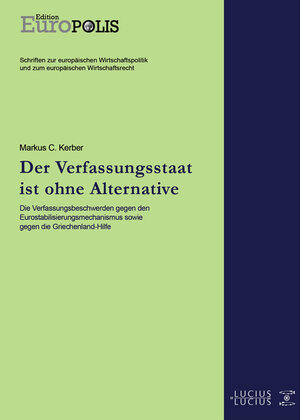 Buchcover Der Verfassungsstaat ist ohne Alternative | Markus C. Kerber | EAN 9783110506525 | ISBN 3-11-050652-1 | ISBN 978-3-11-050652-5