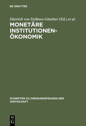Buchcover Monetäre Institutionenökonomik  | EAN 9783110506563 | ISBN 3-11-050656-4 | ISBN 978-3-11-050656-3