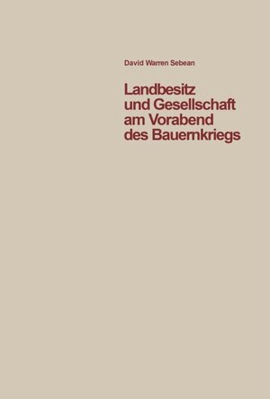 Buchcover Landbesitz und Gesellschaft am Vorabend des Bauernkriegs | David W Sabean | EAN 9783110506907 | ISBN 3-11-050690-4 | ISBN 978-3-11-050690-7
