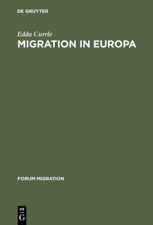 Buchcover Migration in Europa | Edda Currle | EAN 9783110508864 | ISBN 3-11-050886-9 | ISBN 978-3-11-050886-4