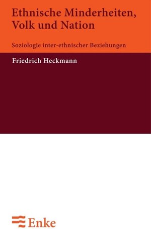 Buchcover Ethnische Minderheiten, Volk und Nation | Friedrich Heckmann | EAN 9783110509045 | ISBN 3-11-050904-0 | ISBN 978-3-11-050904-5