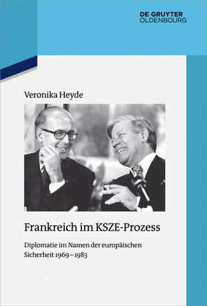 Buchcover Frankreich im KSZE-Prozess | Veronika Heyde | EAN 9783110514704 | ISBN 3-11-051470-2 | ISBN 978-3-11-051470-4